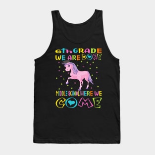 6th grade we are done middle school here we come..6th grade graduation gift Tank Top